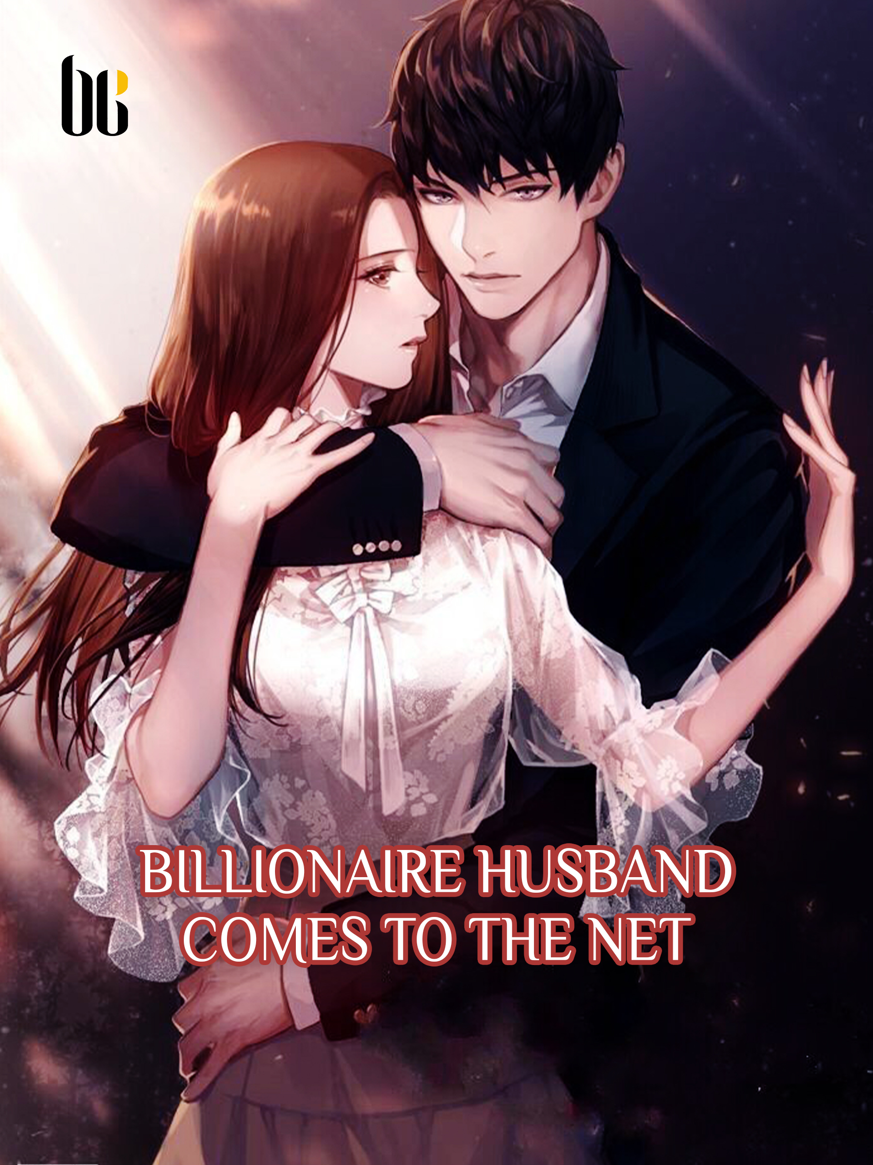 Billionaire Husband Comes To The Net Novel Full Story Book BabelNovel